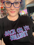 Ashy Anne BACK ON MY BULLSHIT Shirt - Magenta and Blue on Black