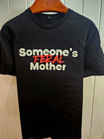Ashy Anne "Someone's Feral Mother" Tee