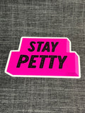 Ashy Anne STAY PETTY Sticker